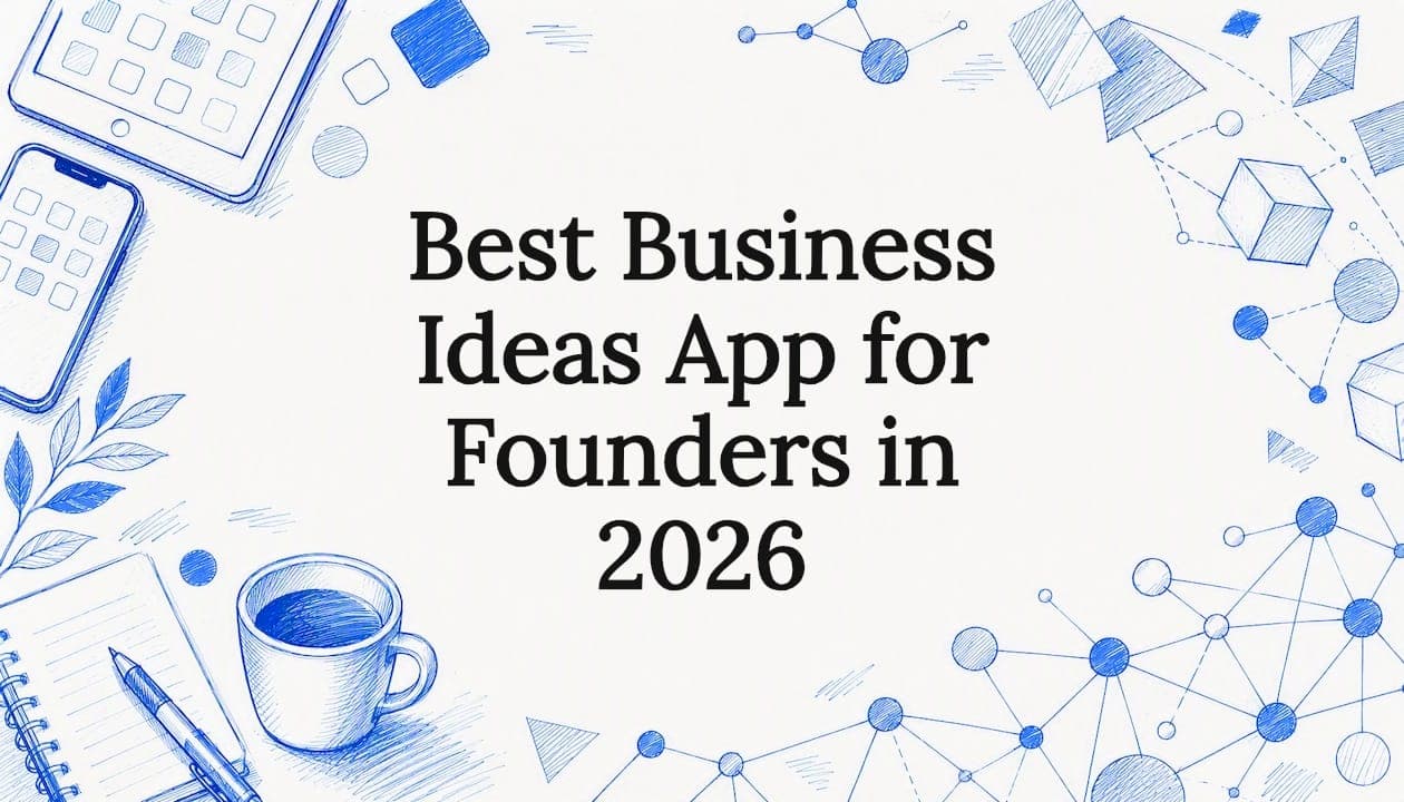 Best Business Ideas App for Founders in 2026