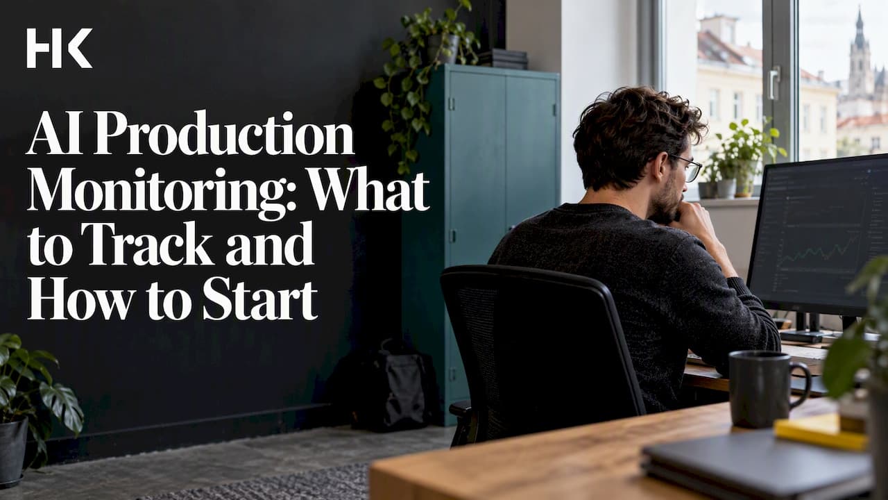 AI Production Monitoring: What to Track and How to Start